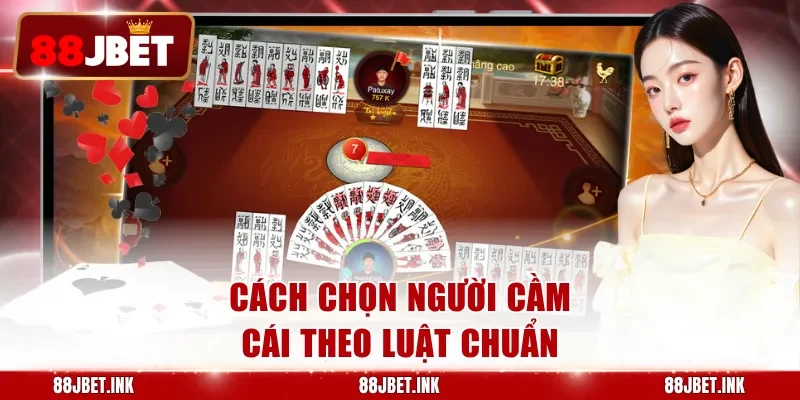 Cách chọn người cầm cái theo luật chuẩn