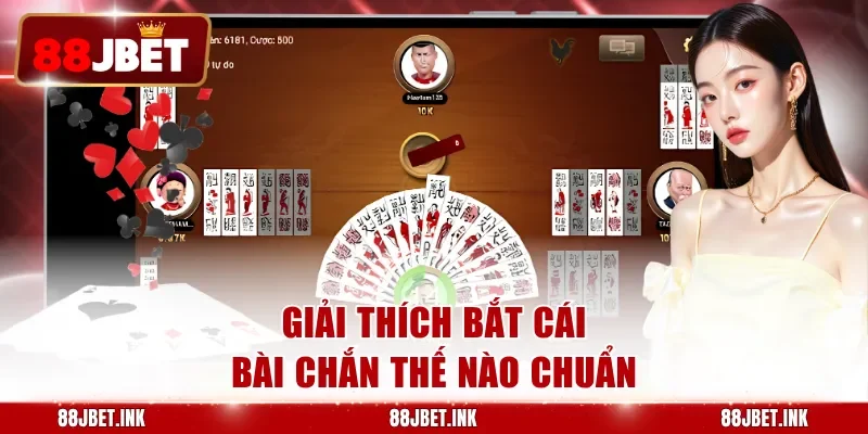 Giải thích bắt cái bài chắn thế nào chuẩn
