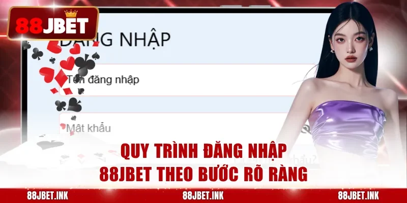 Quy trình đăng nhập 88JBET theo bước rõ ràng