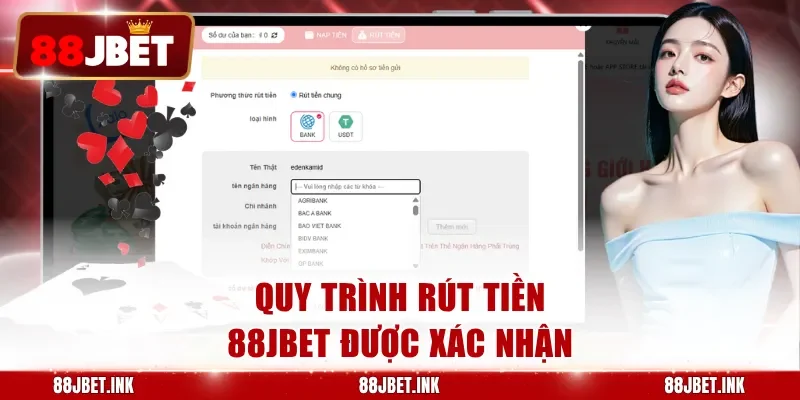 Quy trình rút tiền 88JBET được xác nhận